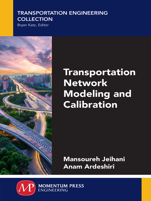 Title details for Transportation Network Modeling and Calibration by Mansoureh Jeihani - Available